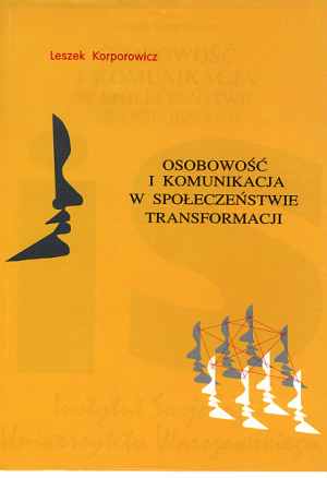 Osobowość i komunikacja w społeczeństwie transformacji