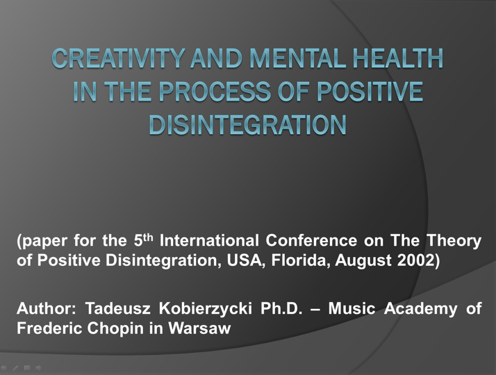 Creativity and Mental Health in The Process of Positive Disintegration – Tadeusz Kobierzycki