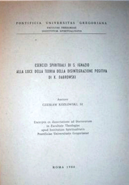 Esercizi spirituali di S. Ignazio alla luce della teoria della disintegrazione positiva di K. Dabrowski