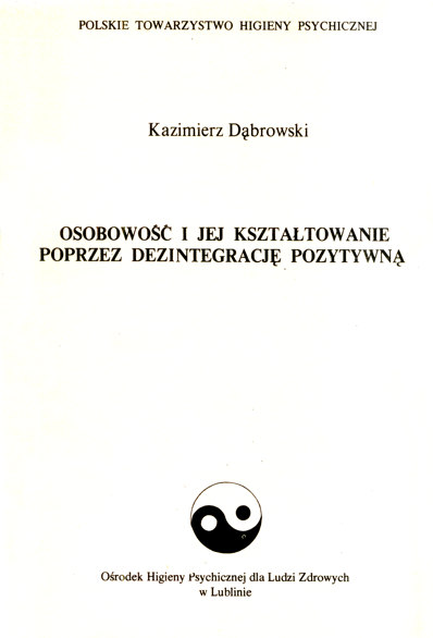 Osobowość i jej kształtowanie poprzez dezintegrację pozytywną