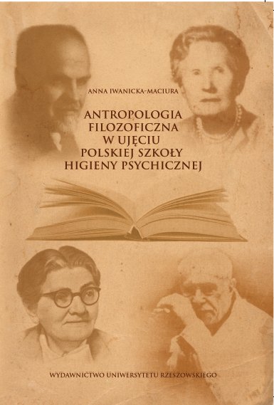 Antropologia filozoficzna w ujęciu polskiej szkoły higieny psychicznej